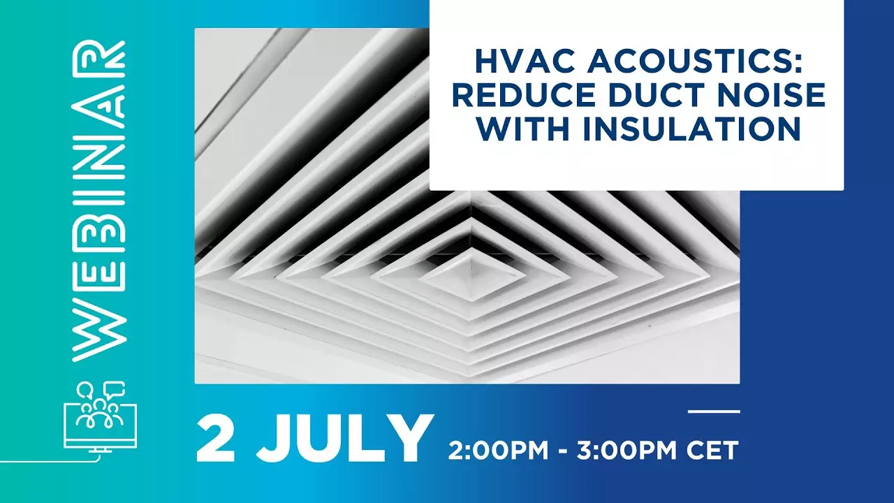 Webinar 06 | HVAC Acoustics: Reduce Duct Noise with Insulation thumbnail