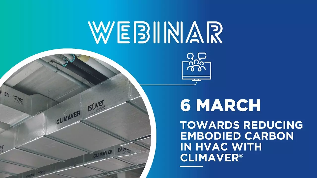 Webinar 05 | Towards Reducing Embodied Carbon in HVAC with CLIMAVER® thumbnail